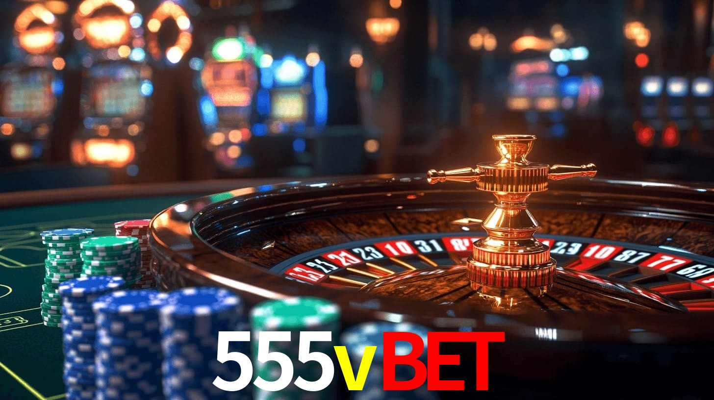 555vbet: Jogos de Caça-Níqueis-Altas Recompensas, Roleta-Velocidade, Blackjack-Desafios Máximos