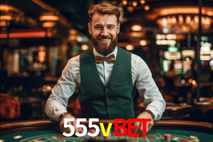 555vbet - Cassino Aposta Radical - 555vbet.com