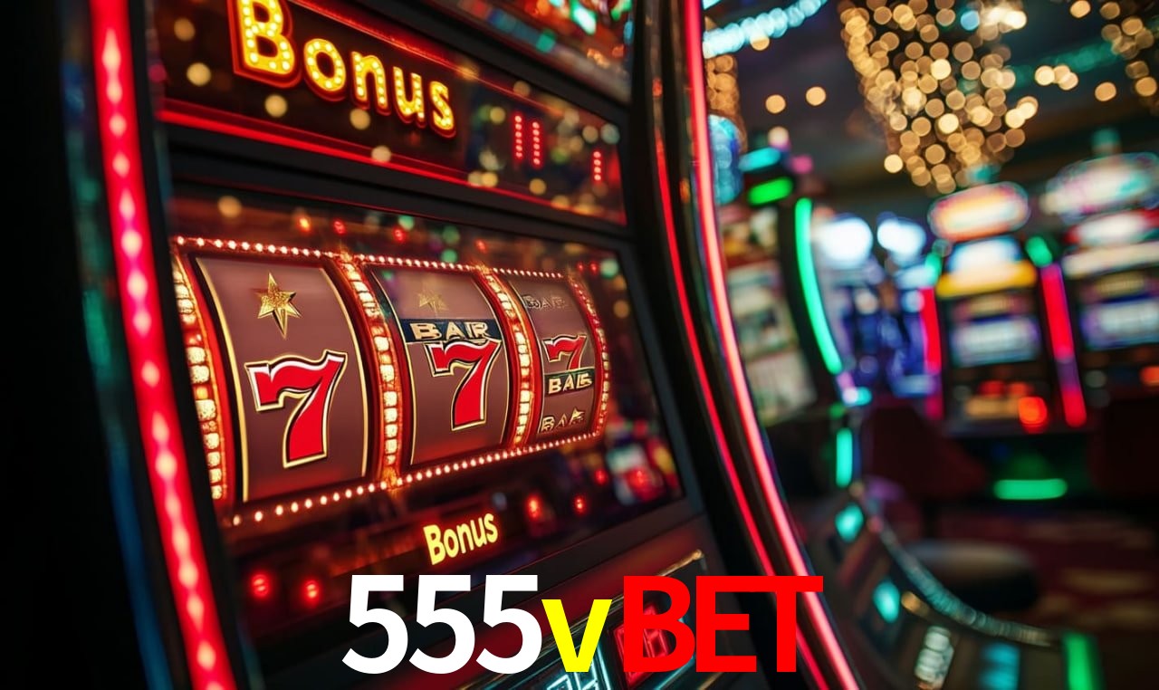 Bônus Generosos e Exclusivos no 555vbet para Você!